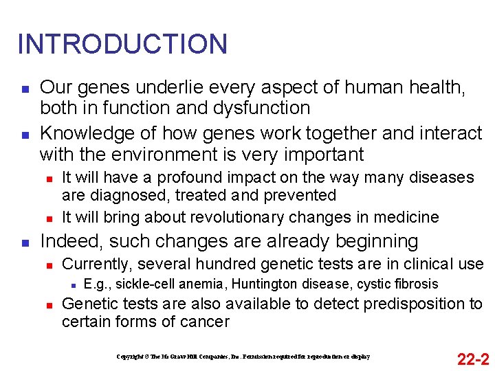 INTRODUCTION n n Our genes underlie every aspect of human health, both in function