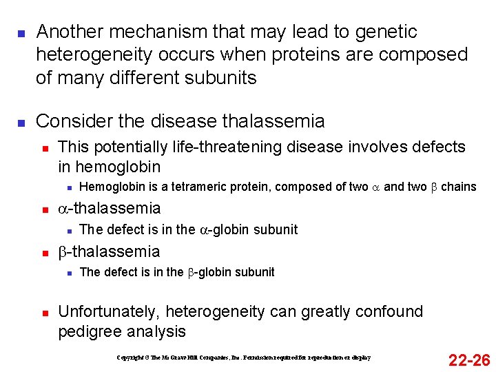 n n Another mechanism that may lead to genetic heterogeneity occurs when proteins are