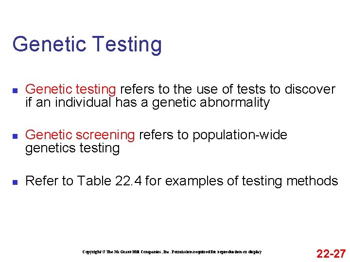 Genetic Testing n n n Genetic testing refers to the use of tests to