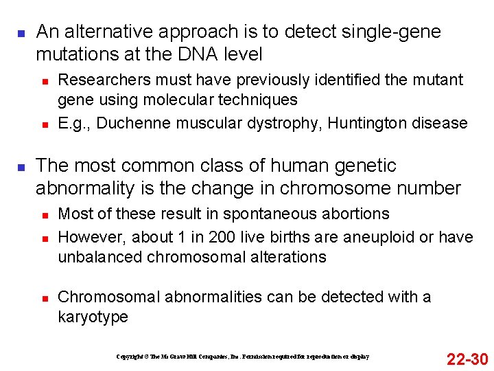 n An alternative approach is to detect single-gene mutations at the DNA level n