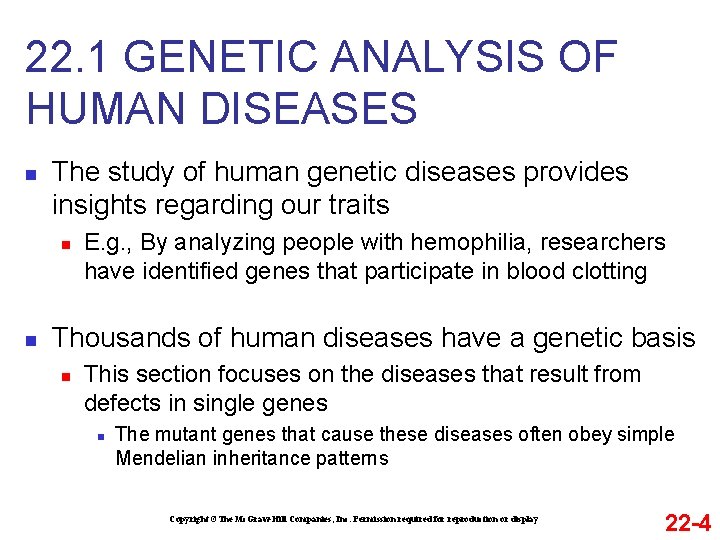 22. 1 GENETIC ANALYSIS OF HUMAN DISEASES n The study of human genetic diseases