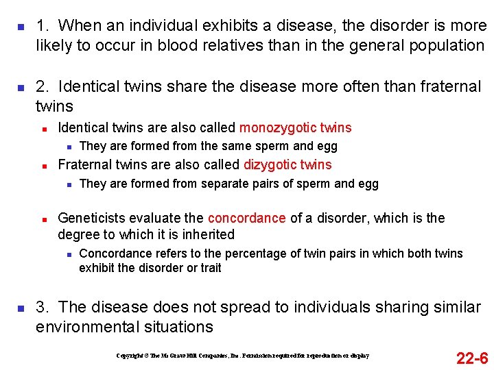 n n 1. When an individual exhibits a disease, the disorder is more likely