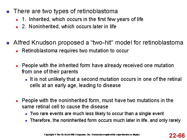 n There are two types of retinoblastoma n n n 1. Inherited, which occurs