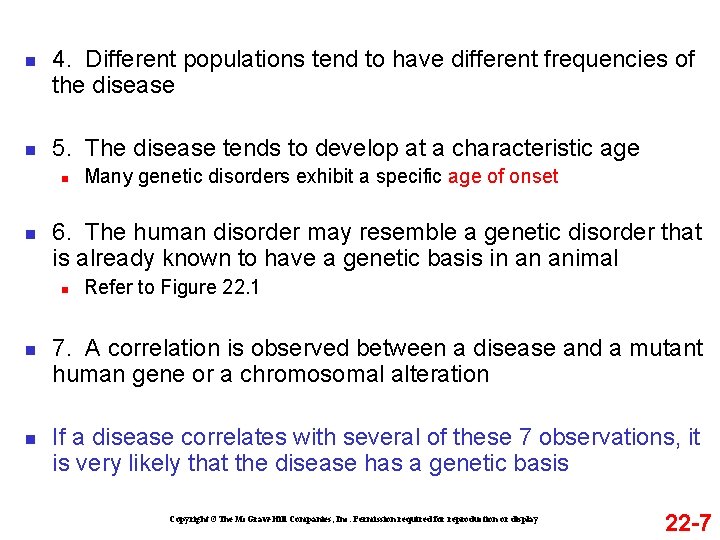 n n 4. Different populations tend to have different frequencies of the disease 5.