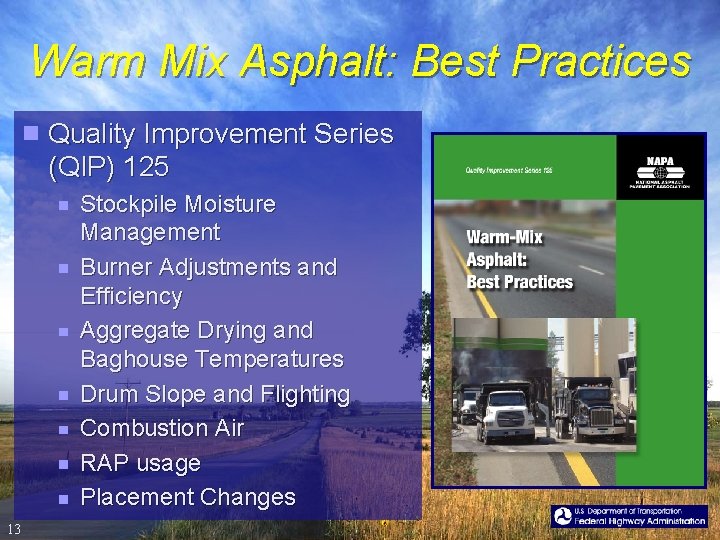 Warm Mix Asphalt: Best Practices Quality Improvement Series (QIP) 125 Stockpile Moisture Management Burner