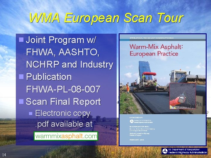 WMA European Scan Tour Joint Program w/ FHWA, AASHTO, NCHRP and Industry Publication FHWA-PL-08
