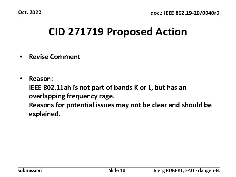 Oct. 2020 doc. : IEEE 802. 19 -20/0040 r 0 CID 271719 Proposed Action