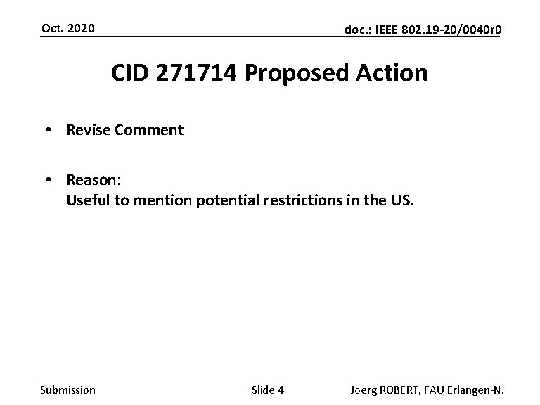 Oct. 2020 doc. : IEEE 802. 19 -20/0040 r 0 CID 271714 Proposed Action