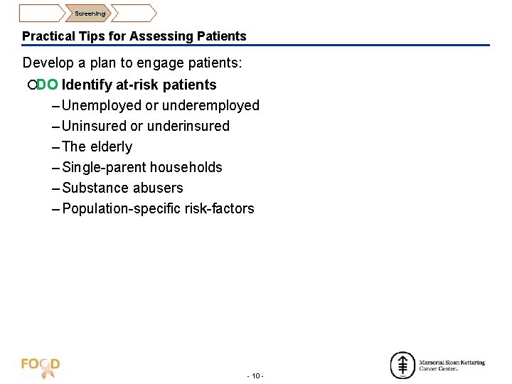 Screening Practical Tips for Assessing Patients Develop a plan to engage patients: ¡DO Identify