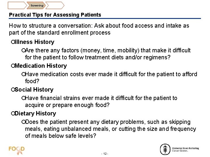 Screening Practical Tips for Assessing Patients How to structure a conversation: Ask about food