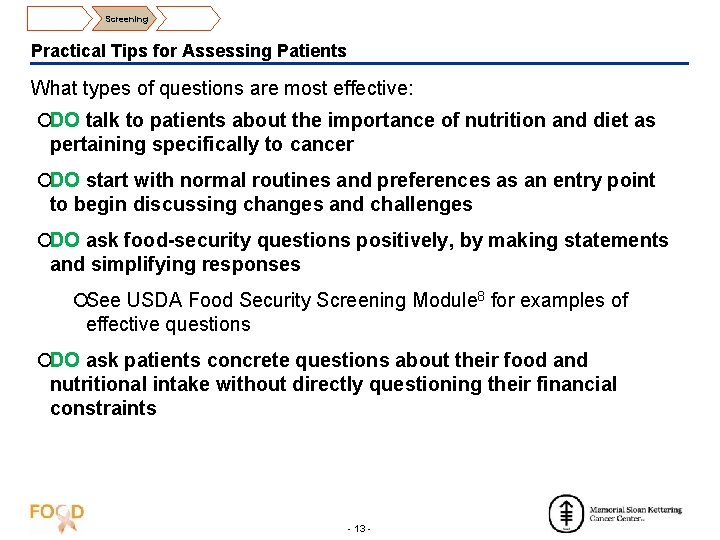 Screening Practical Tips for Assessing Patients What types of questions are most effective: ¡DO