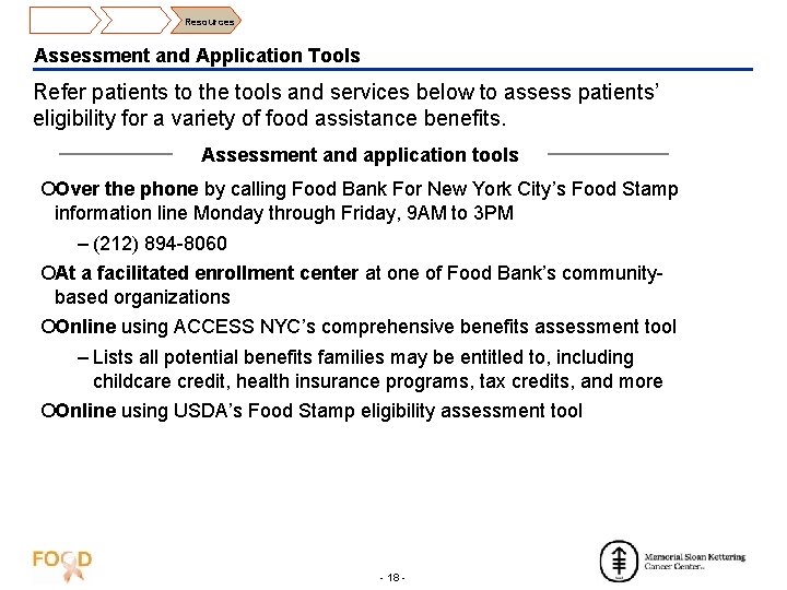 Resources Assessment and Application Tools Refer patients to the tools and services below to