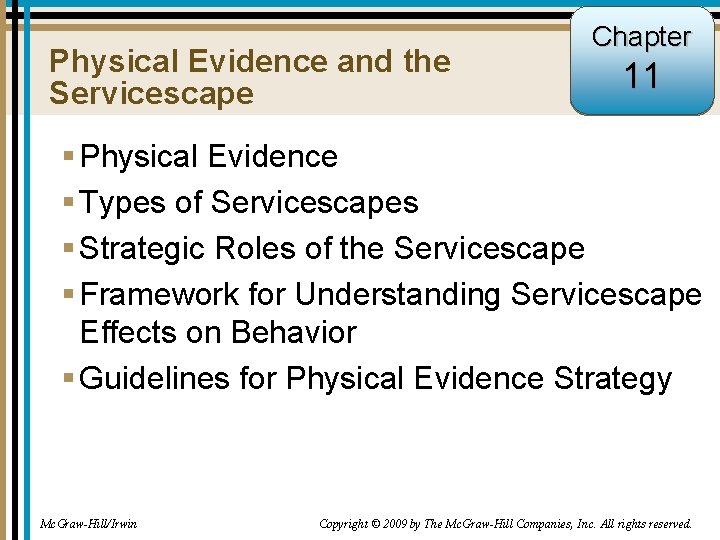 Physical Evidence and the Servicescape Chapter 11 -1 11 § Physical Evidence § Types