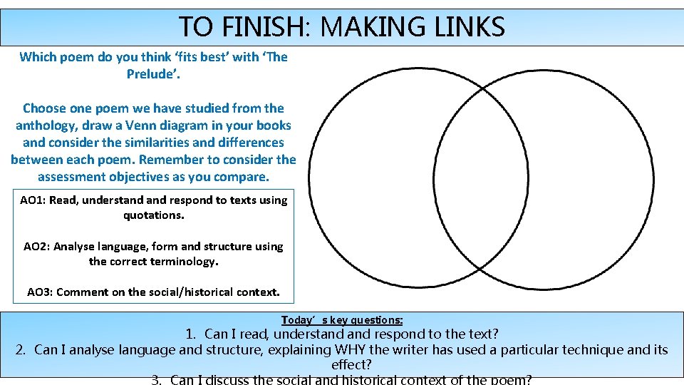 TO FINISH: MAKING LINKS Which poem do you think ‘fits best’ with ‘The Prelude’.