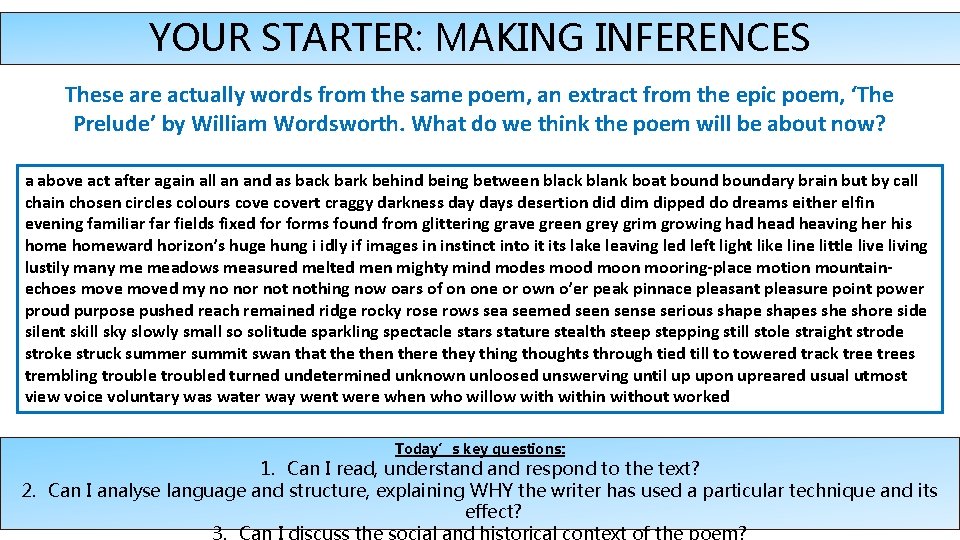 YOUR STARTER: MAKING INFERENCES These are actually words from the same poem, an extract