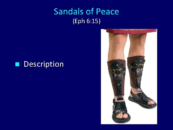 Sandals of Peace (Eph 6: 15) n Description 
