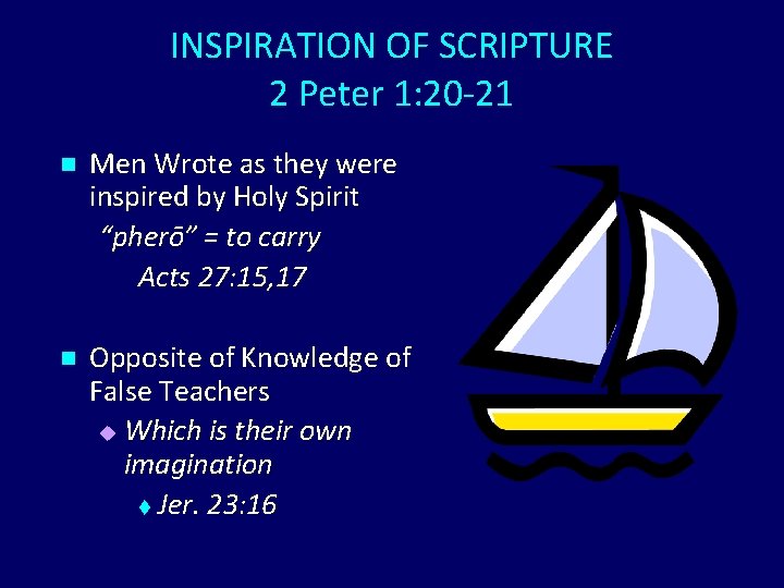 INSPIRATION OF SCRIPTURE 2 Peter 1: 20 -21 n Men Wrote as they were