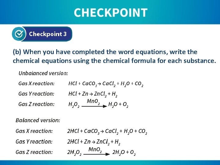 (b) When you have completed the word equations, write the chemical equations using the