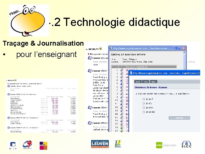 4. 2 Technologie didactique Traçage & Journalisation • pour l’enseignant 