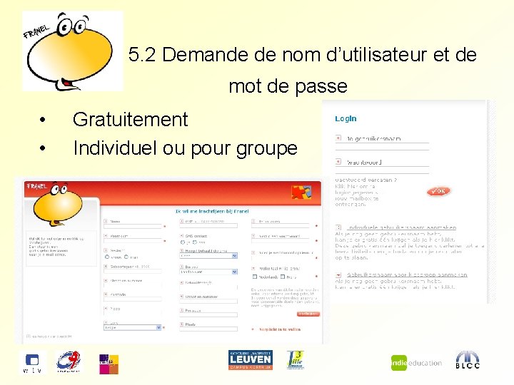 5. 2 Demande de nom d’utilisateur et de mot de passe • • Gratuitement