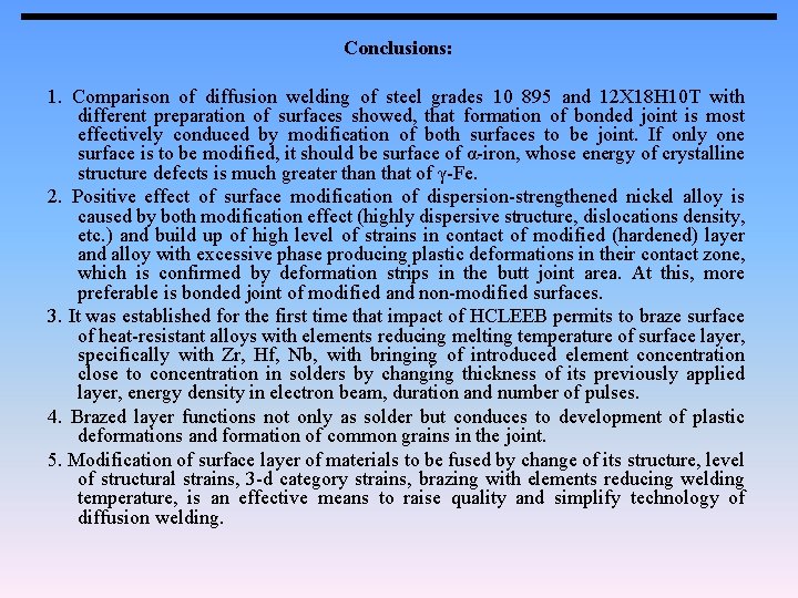 Conclusions: 1. Comparison of diffusion welding of steel grades 10 895 and 12 Х