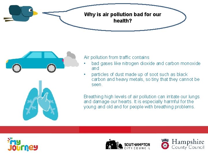 Why is air pollution bad for our health? Air pollution from traffic contains •