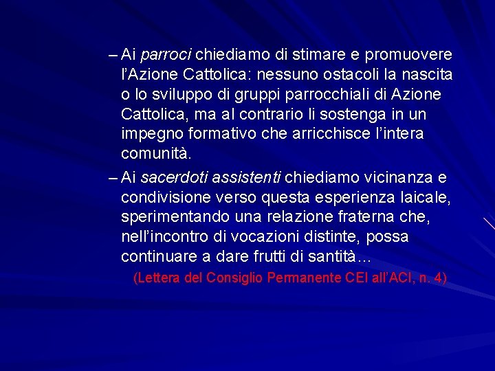 – Ai parroci chiediamo di stimare e promuovere l’Azione Cattolica: nessuno ostacoli la nascita