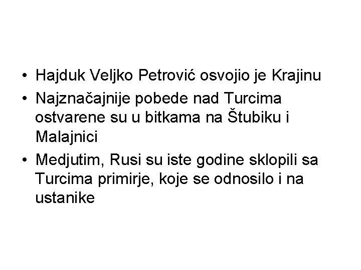  • Hajduk Veljko Petrović osvojio je Krajinu • Najznačajnije pobede nad Turcima ostvarene