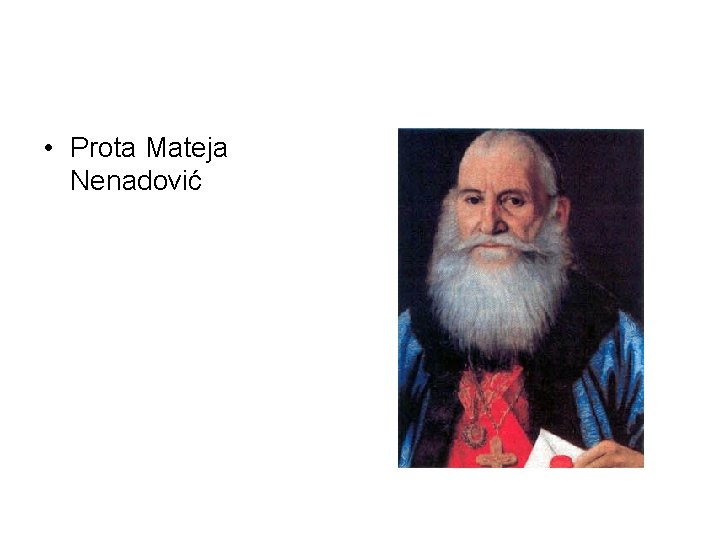  • Prota Mateja Nenadović 