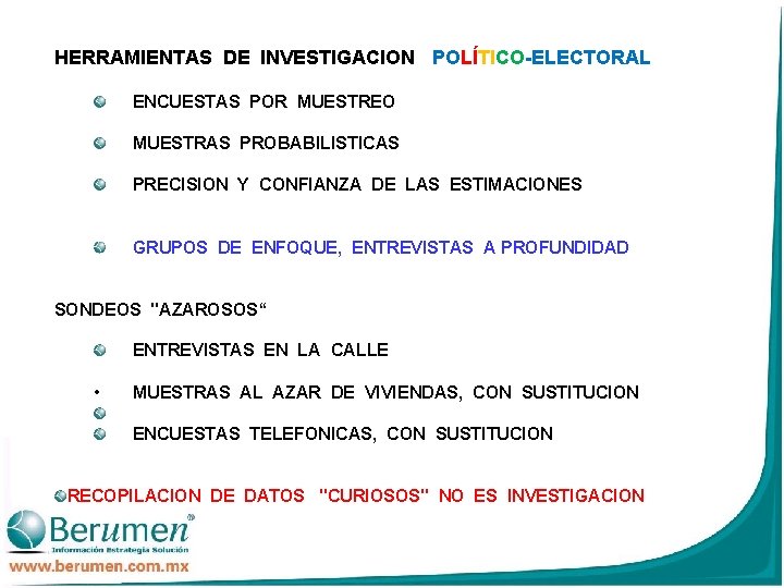 HERRAMIENTAS DE INVESTIGACION POLÍTICO-ELECTORAL ENCUESTAS POR MUESTREO MUESTRAS PROBABILISTICAS PRECISION Y CONFIANZA DE LAS