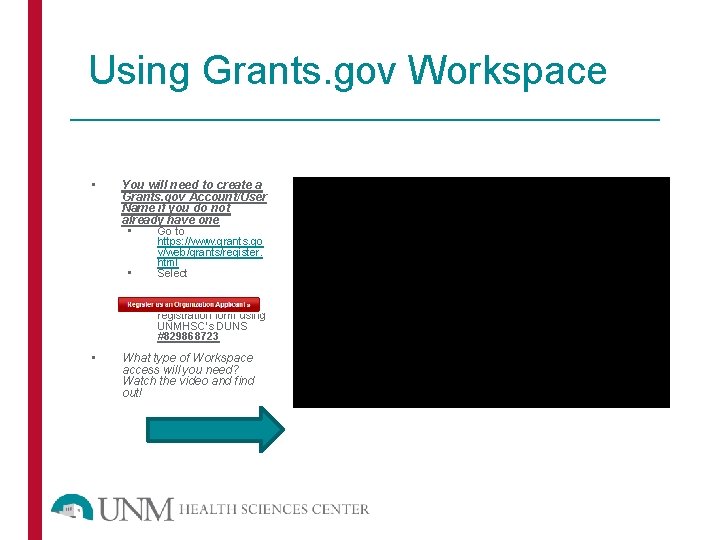 Using Grants. gov Workspace • You will need to create a Grants. gov Account/User