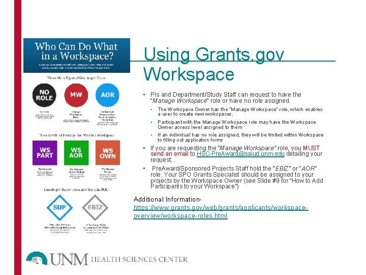 Using Grants. gov Workspace • PIs and Department/Study Staff can request to have the