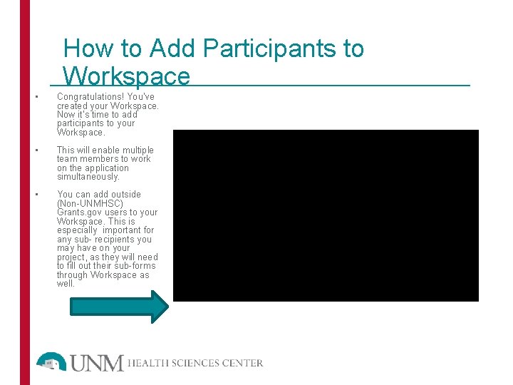 How to Add Participants to Workspace • Congratulations! You’ve created your Workspace. Now it’s