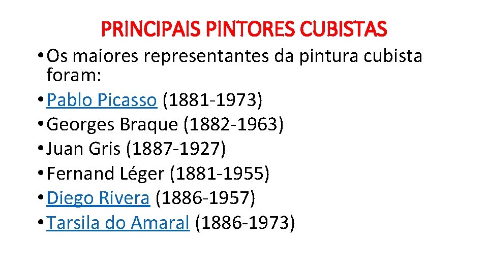 PRINCIPAIS PINTORES CUBISTAS • Os maiores representantes da pintura cubista foram: • Pablo Picasso PRINCIPAIS PINTORES CUBISTAS • Os maiores representantes da pintura cubista foram: • Pablo Picasso