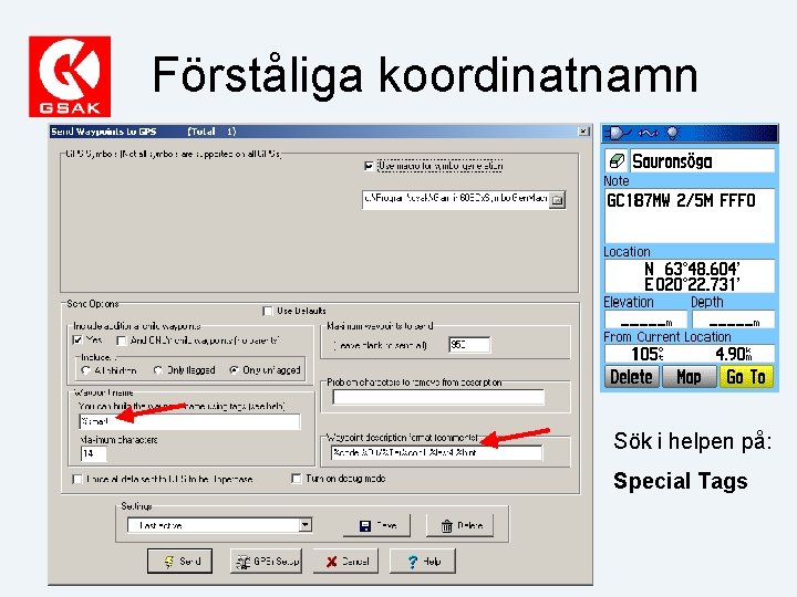 Förståliga koordinatnamn Sök i helpen på: Special Tags 