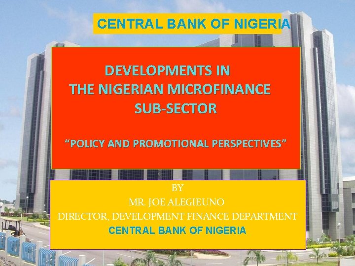 CENTRAL BANK OF NIGERIA DEVELOPMENTS IN THE NIGERIAN