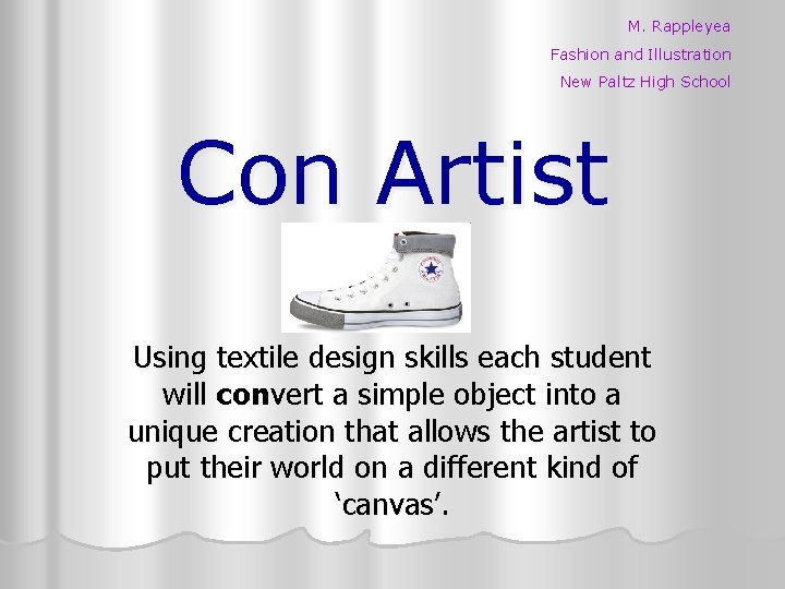 M. Rappleyea Fashion and Illustration New Paltz High School Con Artist Using textile design