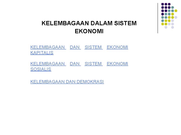 KELEMBAGAAN DALAM SISTEM EKONOMI KELEMBAGAAN KAPITALIS DAN SISTEM EKONOMI KELEMBAGAAN SOSIALIS DAN SISTEM EKONOMI