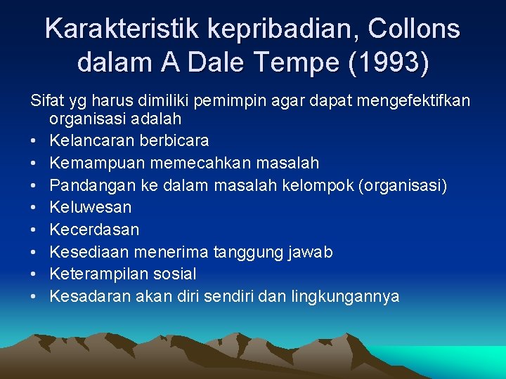 Karakteristik kepribadian, Collons dalam A Dale Tempe (1993) Sifat yg harus dimiliki pemimpin agar