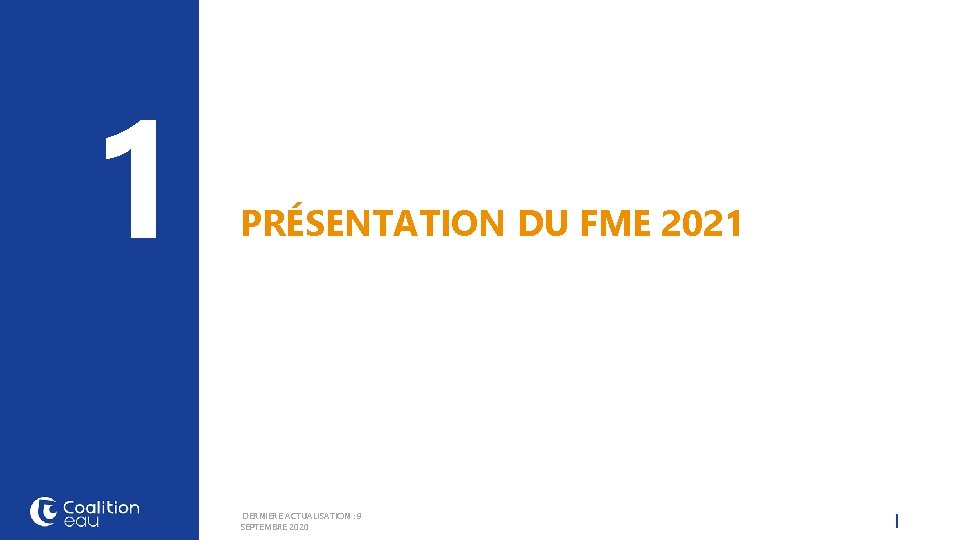 1 PRÉSENTATION DU FME 2021 DERNIERE ACTUALISATION : 9 SEPTEMBRE 2020 