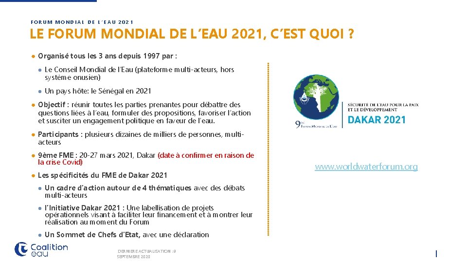 FORUM MONDIAL DE L’EAU 2021 LE FORUM MONDIAL DE L’EAU 2021, C’EST QUOI ?