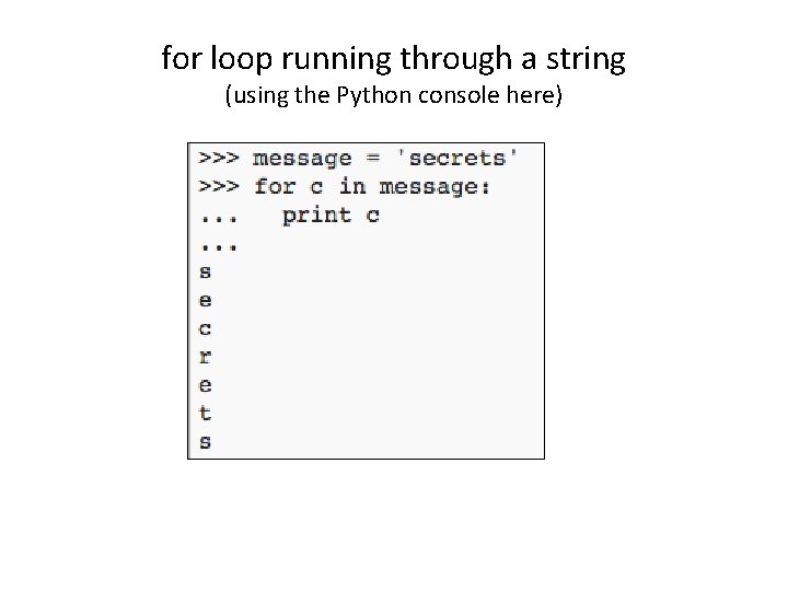 for loop running through a string (using the Python console here) 
