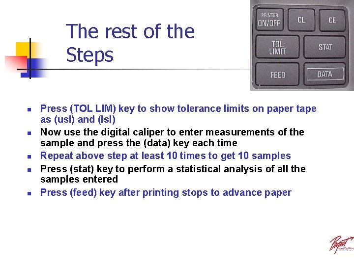 The rest of the Steps n n n Press (TOL LIM) key to show