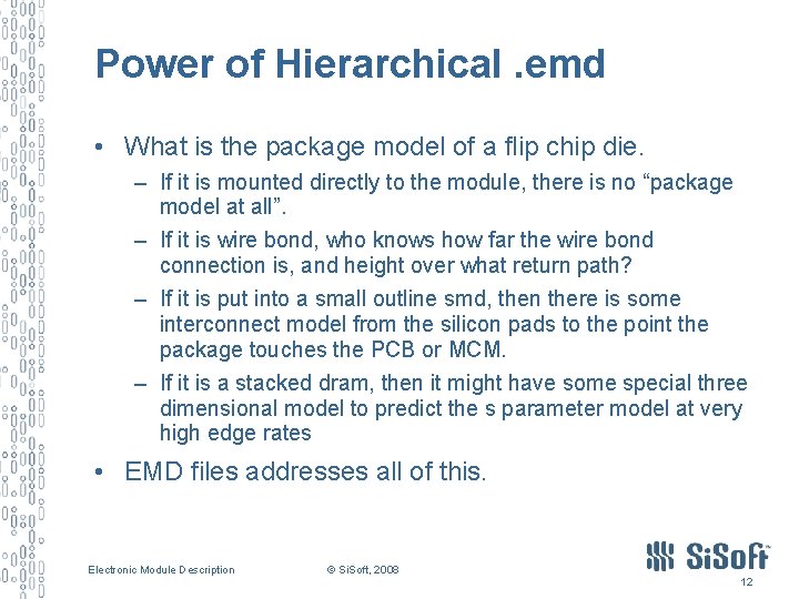 Power of Hierarchical. emd • What is the package model of a flip chip