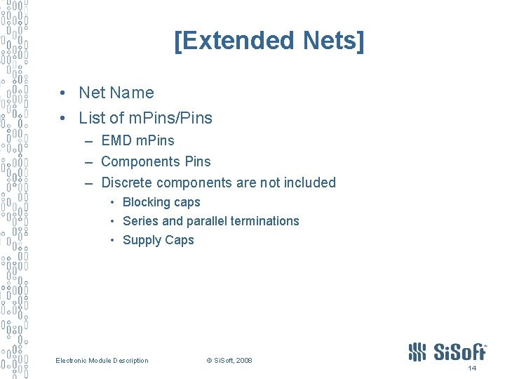 [Extended Nets] • Net Name • List of m. Pins/Pins – EMD m. Pins