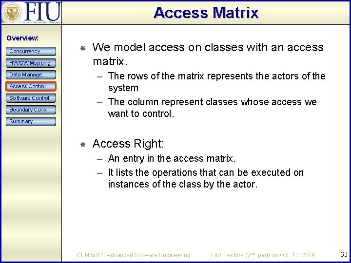Access Matrix Overview: Concurrency HW/SW Mapping We model access on classes with an access