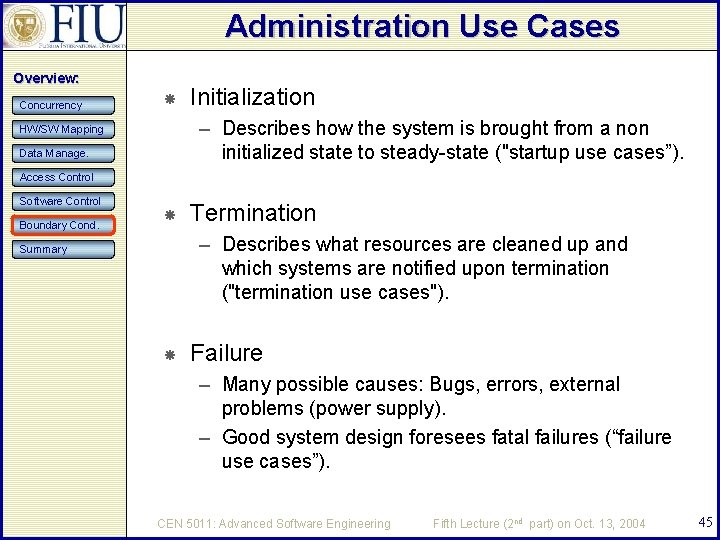 Administration Use Cases Overview: Concurrency Initialization – Describes how the system is brought from