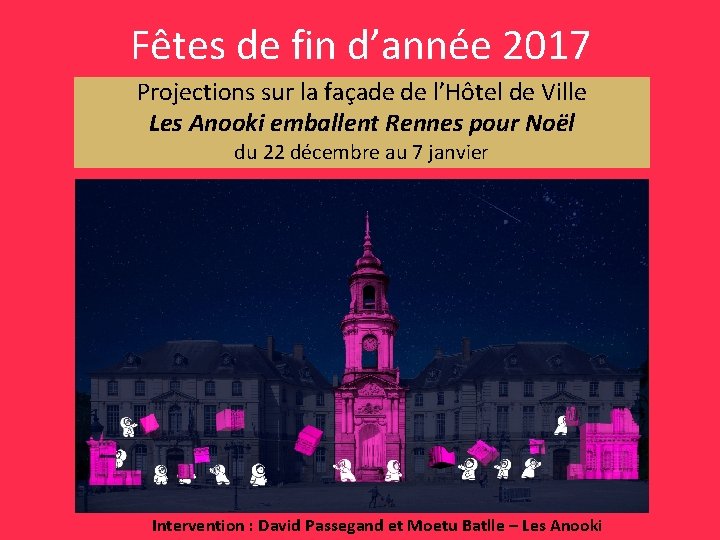 Fêtes de fin d’année 2017 Projections sur la façade de l’Hôtel de Ville Les