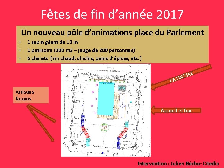 Fêtes de fin d’année 2017 Un nouveau pôle d’animations place du Parlement • •