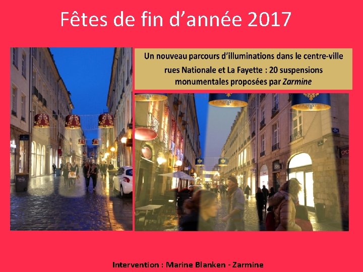 Fêtes de fin d’année 2017 Intervention : Marine Blanken - Zarmine 